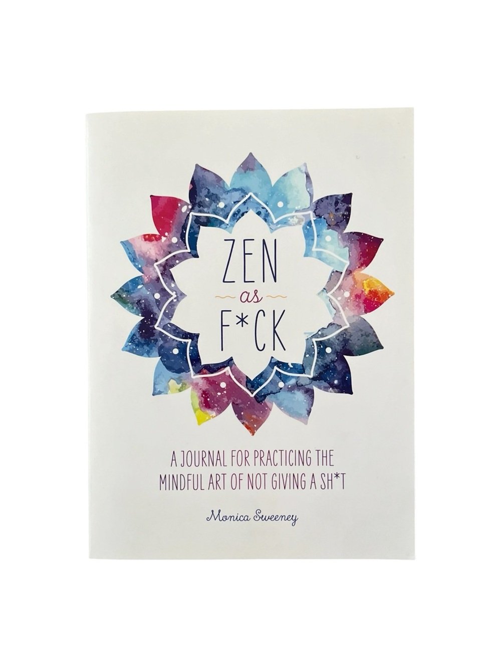 Zen As F*ck Journal Paperback Monica Sweeney Illustrated Self Help Mindfulness